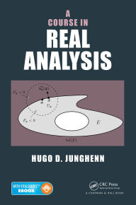Title: A Course in Real Analysis, Author: Hugo D. Junghenn