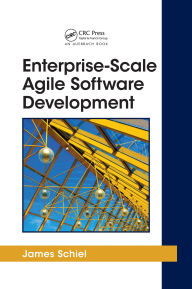 Title: Enterprise-Scale Agile Software Development, Author: James Schiel