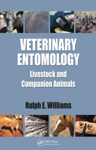 Title: Veterinary Entomology: Livestock and Companion Animals, Author: Ralph E. Williams