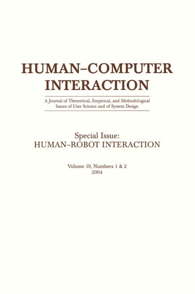 Human-robot Interaction: A Special Double Issue of human-computer Interaction