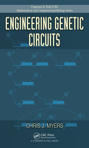 Title: Engineering Genetic Circuits, Author: Chris J. Myers