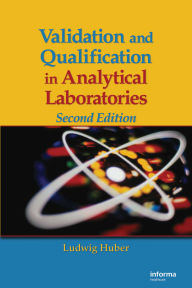 Title: Validation and Qualification in Analytical Laboratories, Author: Ludwig Huber