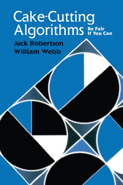 Cake-Cutting Algorithms: Be Fair if You Can