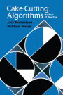 Cake-Cutting Algorithms: Be Fair if You Can