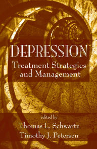 Title: Depression: Treatment Strategies and Management, Author: Thomas L. Schwartz