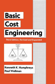 Title: Basic Cost Engineering, Author: Kenneth K. Humphreys