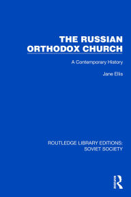 Title: The Russian Orthodox Church: A Contemporary History, Author: Jane Ellis