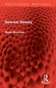 Title: Seamus Heaney, Author: Blake Morrison