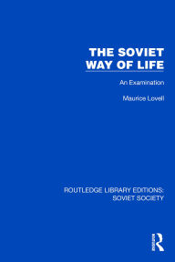 Title: The Soviet Way of Life: An Examination, Author: Maurice Lovell