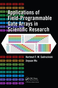 Title: Applications of Field-Programmable Gate Arrays in Scientific Research, Author: Hartmut F.-W. Sadrozinski