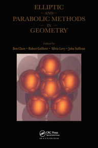 Title: Elliptic and Parabolic Methods in Geometry, Author: Ben Chow