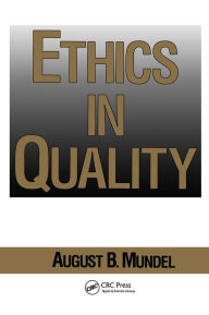 Title: Ethics in Quality, Author: August B. Mundel