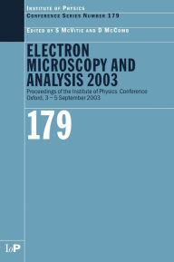 Title: Electron Microscopy and Analysis 2003: Proceedings of the Institute of Physics Electron Microscopy and Analysis Group Conference, 3-5 September 2003, Author: S McVitie