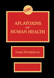 Title: Aflatoxins & Human Health, Author: Ivana Dvorackova