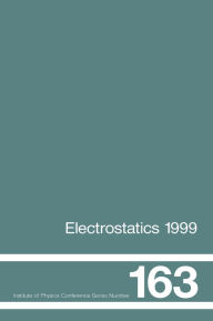 Title: Electrostatics 1999, Proceedings of the 10th INT Conference, Cambridge, UK, 28-31 March 1999, Author: D.M. Taylor