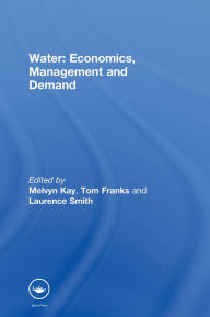 Title: Water: Economics, Management and Demand, Author: T. Franks