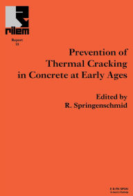 Title: Prevention of Thermal Cracking in Concrete at Early Ages, Author: R. Springenschmid