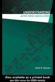 Title: Understanding Active Noise Cancellation, Author: Colin H. Hansen