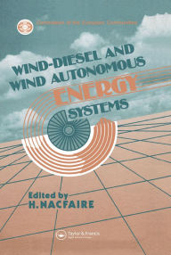 Title: Wind-Diesel and Wind Autonomous Energy Systems, Author: H. Nacfaire