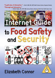 Title: Internet Guide to Food Safety and Security, Author: Elizabeth Connor