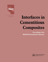 Title: Interfaces in Cementitious Composites, Author: J.C. Maso