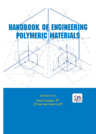 Title: Handbook of Engineering Polymeric Materials, Author: P. Cheremisinoff