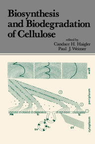 Title: Biosynthesis and Biodegradation of Cellulose, Author: Candace H. Haigler