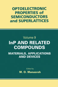 Title: InP and Related Compounds: Materials, Applications and Devices, Author: M O Manasreh