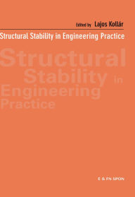 Title: Structural Stability in Engineering Practice, Author: Lajos Kollar