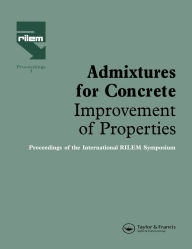 Title: Admixtures for Concrete - Improvement of Properties: Proceedings of the International RILEM Symposium, Author: E. Vazques