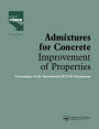 Admixtures for Concrete - Improvement of Properties: Proceedings of the International RILEM Symposium