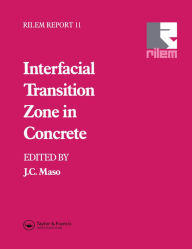 Title: Interfacial Transition Zone in Concrete, Author: J.C. Maso