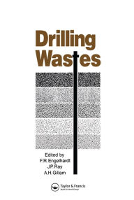 Title: Drilling Wastes, Author: F.R. Englehardt