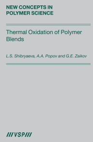 Title: Thermal Oxidation of Polymer Blends: The Role of Structure, Author: Lyudmila Shibryaeva