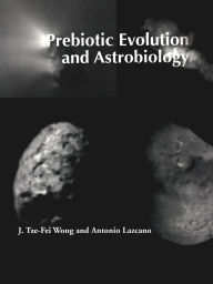 Title: Prebiotic Evolution and Astrobiology, Author: J. Tze-Fei Wong