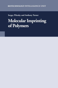 Title: Molecular Imprinting of Polymers, Author: Sergey Piletsky