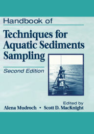 Title: Handbook of Techniques for Aquatic Sediments Sampling, Author: Alena Mudroch