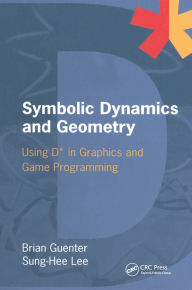 Title: Symbolic Dynamics and Geometry: Using D* in Graphics and Game Programming, Author: Brian Guenter