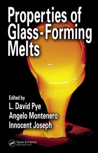 Title: Properties of Glass-Forming Melts, Author: David Pye