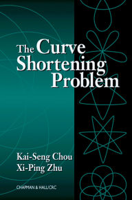 Title: The Curve Shortening Problem, Author: Kai-Seng Chou