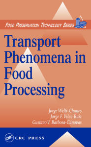 Title: Transport Phenomena in Food Processing, Author: Jorge Welti-Chanes