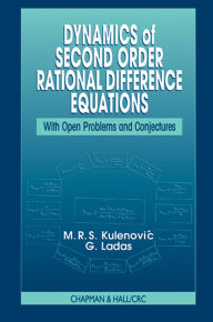 Title: Dynamics of Second Order Rational Difference Equations: With Open Problems and Conjectures, Author: Mustafa R.S. Kulenovic