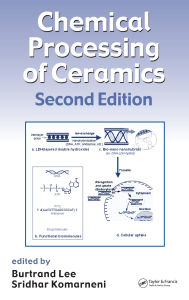 Title: Chemical Processing of Ceramics, Author: Burtrand Lee
