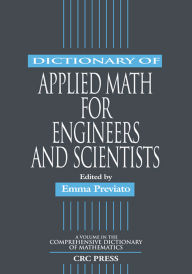 Title: Dictionary of Applied Math for Engineers and Scientists, Author: Emma Previato