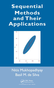 Title: Sequential Methods and Their Applications, Author: Nitis Mukhopadhyay