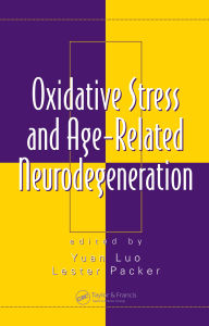 Title: Oxidative Stress and Age-Related Neurodegeneration, Author: Yuan Luo