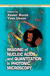 Title: Imaging of Nucleic Acids and Quantitation in Photonic Microscopy, Author: Xavier Ronot