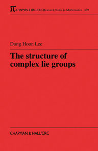 Title: The Structure of Complex Lie Groups, Author: Dong Hoon Lee