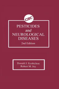 Title: Pesticides and Neurological Diseases, Author: Donald J. Ecobichon