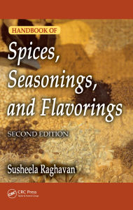 Title: Handbook of Spices, Seasonings, and Flavorings, Author: Susheela Raghavan
